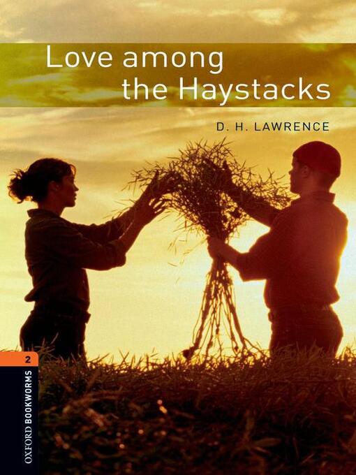 Title details for Love Among the Haystacks by D. H. Lawrence - Available